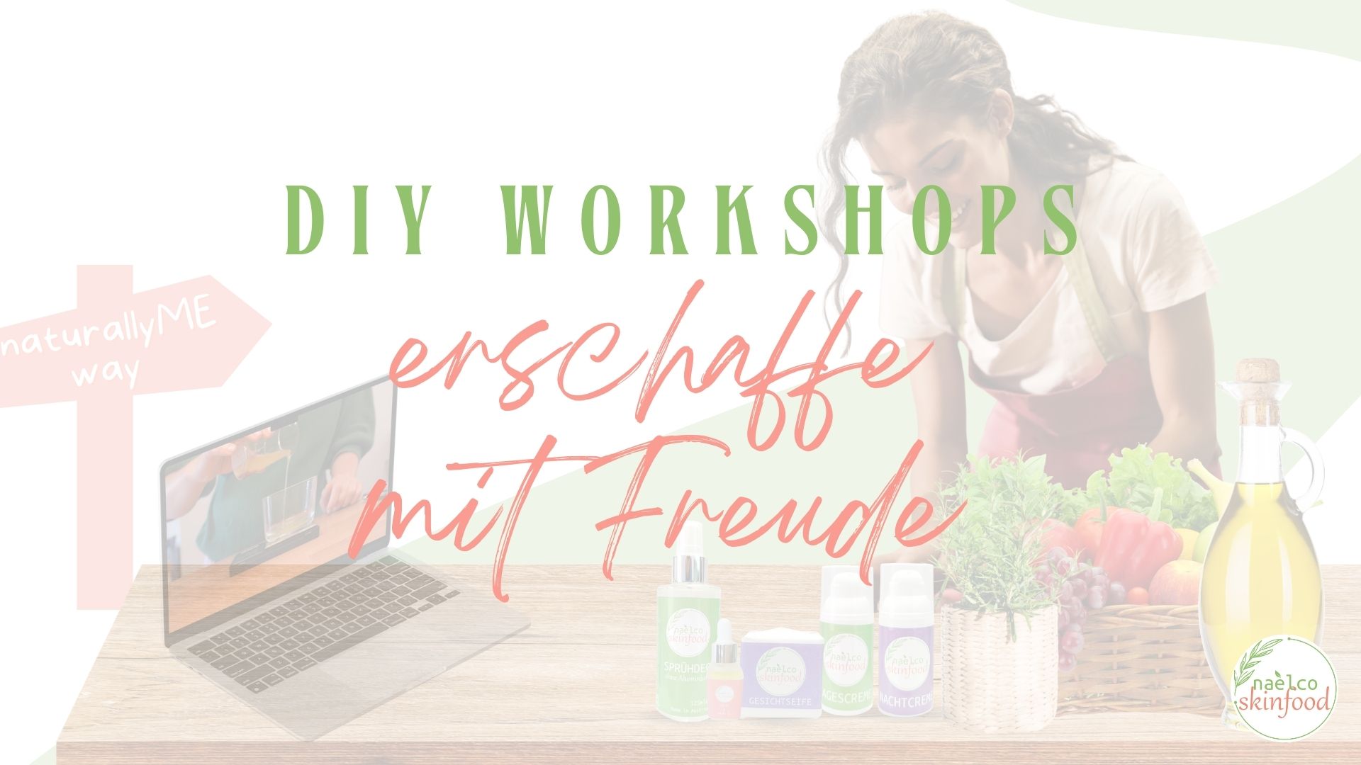 DIY Workshops Hautstadt, Haut, Roadtrip, naturallyME-way, Trainer, Organisationscoach, Naturkosmetik, skinfood, naelco